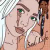 Sad Life - Single album lyrics, reviews, download