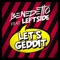 Let's Geddit (feat. Leftside) - Benedetto lyrics