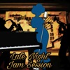 Late Night Jam Session - EP
