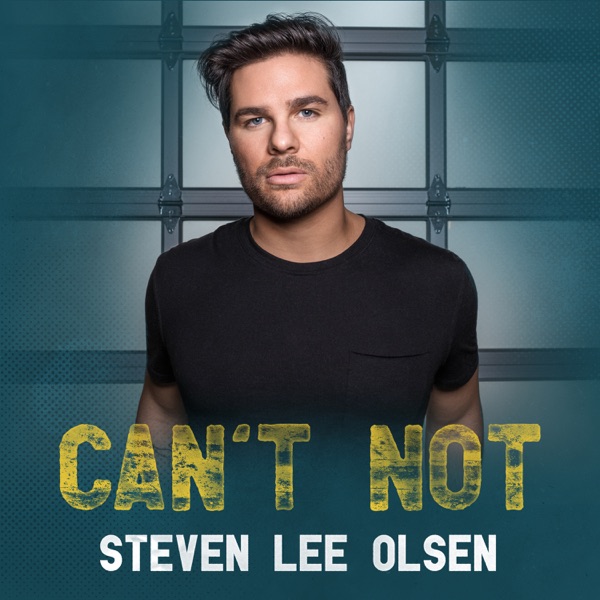 Steven Lee Olsen - Can't Not