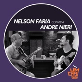 Nelson Faria Convida André Nieri. Um Café Lá Em Casa - EP artwork