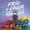 Frío y Calor (feat. Jorge Campoverde) - Abbacook lyrics