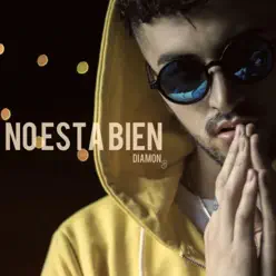 No Esta Bien - Single - Diamon B No Esta Bien - Single - Diamon B