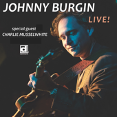 California Blues (feat. Charlie Musselwhite) [Live] - Johnny Burgin