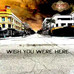 Wish You Were Here (feat. Donna De Lory) - Single by La Machine De Rêve album reviews, ratings, credits
