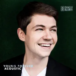 Young Forever (Acoustic) - EP - Damian McGinty Young Forever (Acoustic) - EP - Damian McGinty