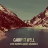 Carry It Well - Single album lyrics, reviews, download