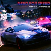 Need for Speed (feat. Xtronic) artwork