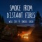 Smoke From Distant Fires (feat. Sonika Vaid) - Will Jay lyrics