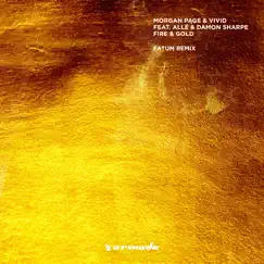 Fire & Gold (feat. Allé & Damon Sharpe) [Fatum Remix] - Single by Morgan Page & VIVID album reviews, ratings, credits