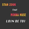 Loin de toi (feat. Monna Muse) - Single