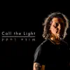 Call the Light - Single album lyrics, reviews, download