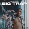 Big Trap - Single album lyrics, reviews, download
