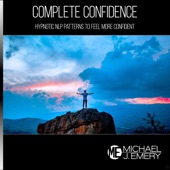 Complete Confidence: Hypnotic Nlp Patterns to Feel More Confident - EP artwork