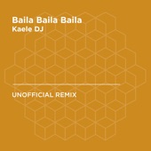 Baila Baila Baila (Ozuna) [Kaele DJ Unofficial Remix] artwork