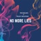 No More Lies (feat. Trudy Newman) - Michelino lyrics
