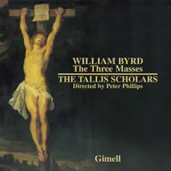William Byrd - The Three Masses by The Tallis Scholars & Peter Phillips album reviews, ratings, credits