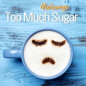 Too Much Sugar (Radio Edit) artwork