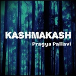 Pragya Pallavi - Kashmakash