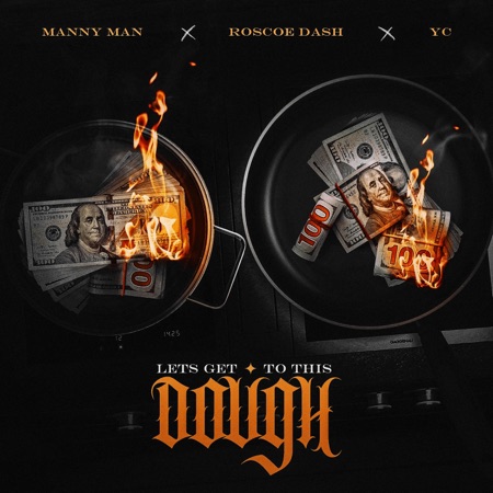 Lets Get to This Dough (feat. Roscoe Dash & YC)