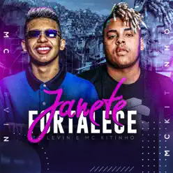Janete Fortalece - Single - MC Kitinho Janete Fortalece - Single - MC Kitinho