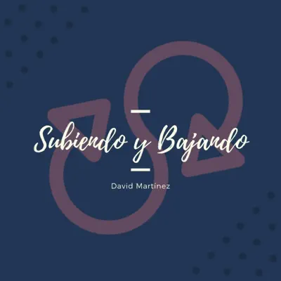 Subiendo Y Bajando - Single - David Martinez