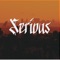 Serious (feat. Nephew Michael & Elias) - Scanlous lyrics