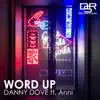 Word Up (feat. Anni) - Single album lyrics, reviews, download