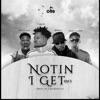 Notin I Get (Remix) - Single
