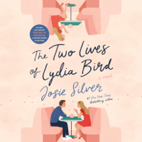 Josie Silver - The Two Lives of Lydia Bird: A Novel (Unabridged) artwork