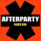Afterparty - Kaos Kid lyrics