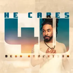 He Cares 4 U - Single by Deon Robertson album reviews, ratings, credits