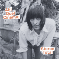 Stereo Total - Ah! Quel Cinéma! artwork