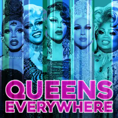 Queens Everywhere (Cast Version) [feat. The Cast of RuPaul's Drag Race, Season 11] - Single - RuPaul