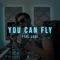 You Can Fly (feat. Leaf) - Robert Firth lyrics