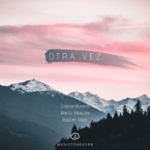 Otra Vez (feat. Cristian Bizama, Marco Villacura & Bastian Vejar) artwork