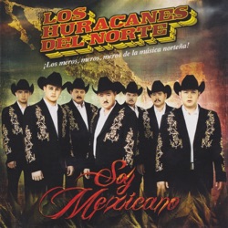 Los Huracanes del Norte - Soy Mexicano