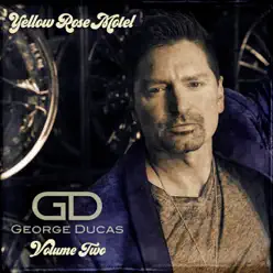 Yellow Rose Motel, Vol. 2 - Single - George Ducas Yellow Rose Motel, Vol. 2 - Single - George Ducas