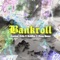 Bankroll (feat. Redboy CFC & Yung Honey) - Faceless Fella lyrics