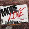 More Love (feat. Mod da God) - Single album lyrics, reviews, download