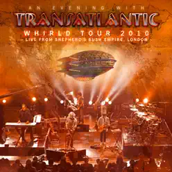 Whirld Tour 2010 - Live in London 2010 - Transatlantic