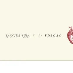 Primeira Edição - EP - Lasciva Lula Primeira Edição - EP - Lasciva Lula