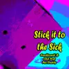 Stick It to the Sick (feat. Odd Hal & Pee Daddy) - Single album lyrics, reviews, download