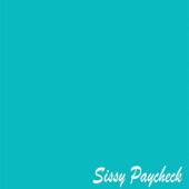 Sissy Paycheck - Half of All My Lovin
