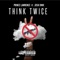 Think Twice (feat. Josh DWH) - Prince Lawrence lyrics