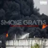 Smoke Gratis - EP album lyrics, reviews, download