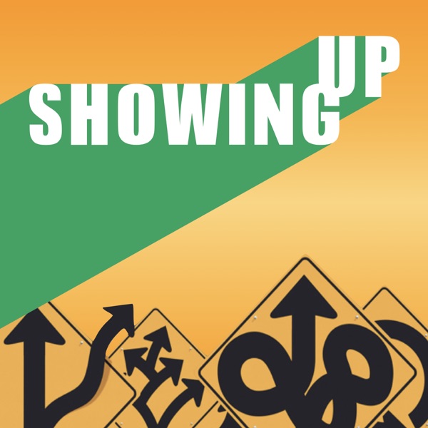 Showing Up