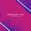 Stream & download Dancing Next To Me (Frank Pole Remix) - Single