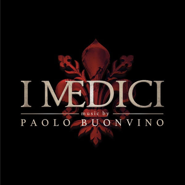 I Medici (Original Soundtrack) - Paolo Buonvino
