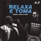 Relaxa e Toma - DENNIS & MC Kevin O Chris lyrics